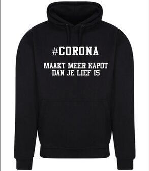 awd is Hoodie Heren Zwart S t/m XXL met tekst "corona maakt meer kapot..."
