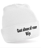 Gaat alleen af voor wijn Muts