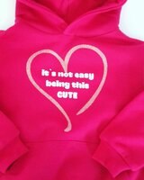 kinder hoodie "it`s not easy being this cute"